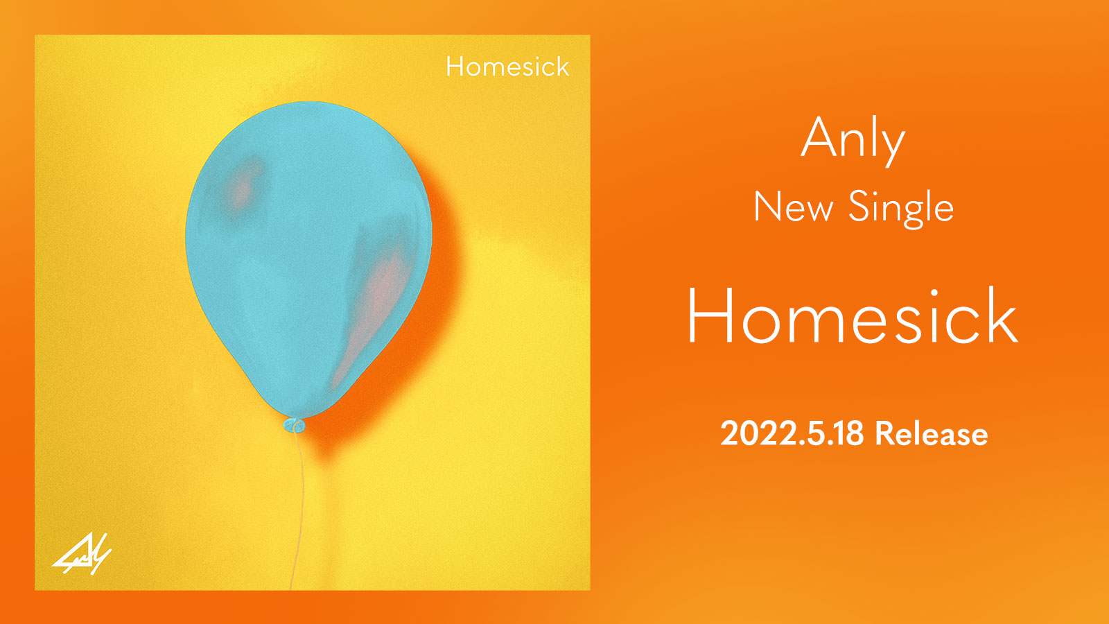 Anly New Single「Homesick」 2022.5.18 Release